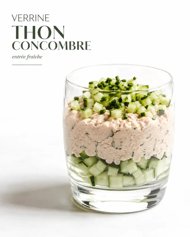 Verrine thon concombre servie en entrée fraîche et élégante